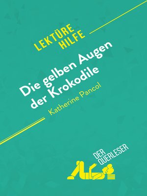 cover image of Die gelben Augen der Krokodile von Katherine Pancol (Lektürehilfe)